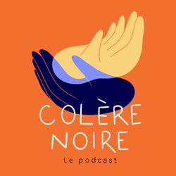 cover art for Colère Noire - le Podcast 