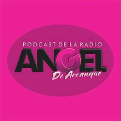 cover art for Angel De Arranque | El Podcast De La Radio