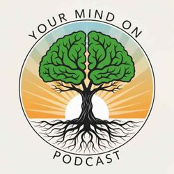 cover art for Your Mind On Podcast