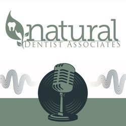 cover art for Natural Dentist Podcast