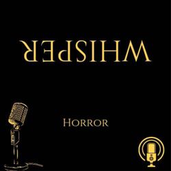 cover art for Whisper: Horror Stories & Mystery Thriller Podcast