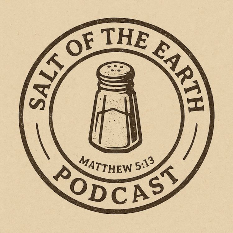 cover art for Salt of The Earth Podcast Episode 2: Salvation