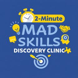 cover art for The 2-Minute MAD Skills Discovery Clinic
