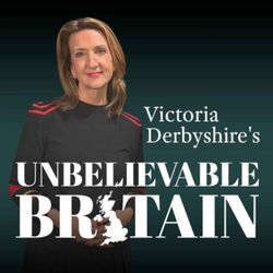 cover art for Victoria Derbyshire's Unbelievable Britain 