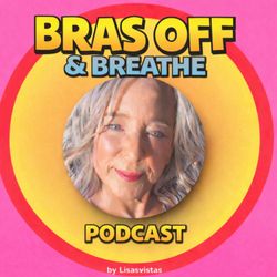 cover art for Bras off and Breathe 