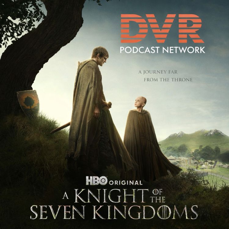 cover art for A Knight of the Seven Kingdoms S1E1 "The Hedge Knight"