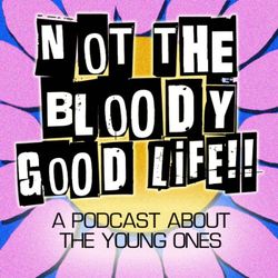 cover art for Not the Bloody Good Life!!