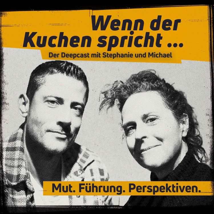 cover art for Wenn der Kuchen spricht – Folge 1 | Führung, Perspektiven & echte Gespräche