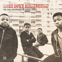 cover art for Mash Down Birmingham: The Musical Youth Story