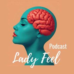 cover art for Lady Feel Podcast