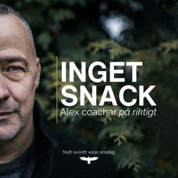cover art for Inget Snack - Alex coachar på riktigt 