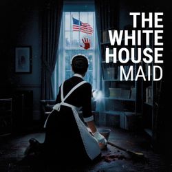 cover art for The White House Maid