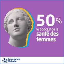 cover art for 50% : le podcast de la santé des femmes