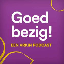 cover art for Goed bezig! - Een Arkin podcast