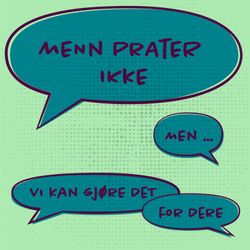cover art for Menn prater ikke, men... vi kan gjør det for dere