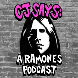 cover art for CJ Says: A Ramones Podcast