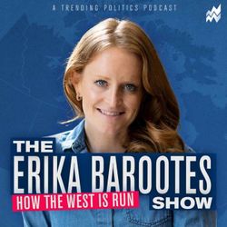 cover art for The Erika Barootes Show: How The West Is Run