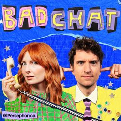 cover art for Bad Chat with Greg James and Alice Levine