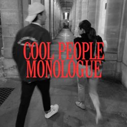 cover art for COOL PEOPLE MONOLOGUE