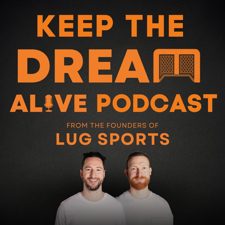 cover art for The Untold Story of LUG Sports | KEEP THE DREAM ALIVE Ep. 1