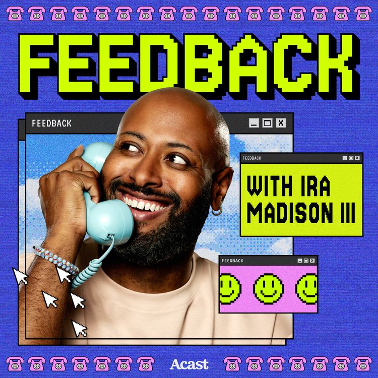 cover art for Introducing: Feedback with Ira Madison III