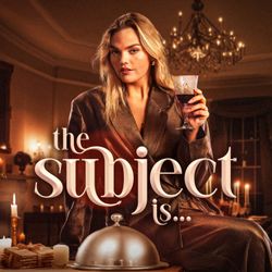 cover art for The Subject is...