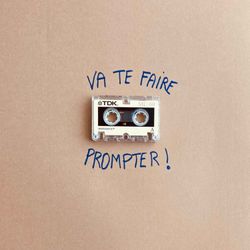 cover art for Va te faire prompter !