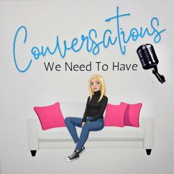 cover art for Conversations We Need To Have