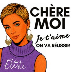 cover art for Chère Moi, je t'aime. On va réussir