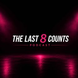 cover art for The Last 8 Counts Podcast