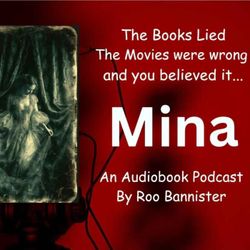 cover art for Mina  - An Audiobook Podcast by Roo Bannister