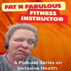 cover art for Fat and Fabulous Fitness Instructor! 