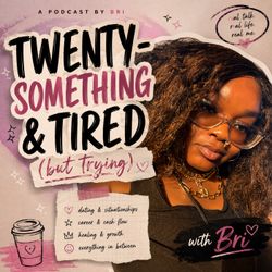 cover art for Twenty-Something & Tired (But Trying)