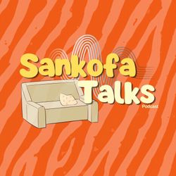 cover art for Sankofa Talks