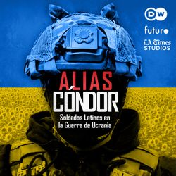 cover art for Alias Cóndor: Soldados Latinos en la Guerra de Ucrania