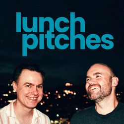 cover art for Lunch Pitches with Matt & Dru