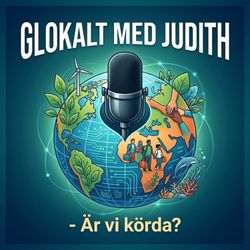 cover art for GLOKALT MED JUDITH – Är vi körda?