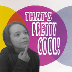 cover art for That's Pretty Cool!
