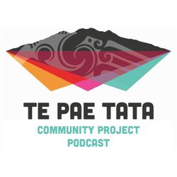 cover art for Te Pae Tata Community Project Podcast