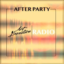 cover art for Art Directors Radio After Party