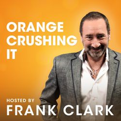 cover art for Orange Crushing It with Frank Clark