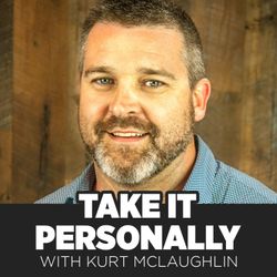 cover art for Take It Personally with Kurt McLaughlin