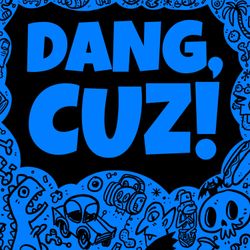 cover art for Dang, Cuz!