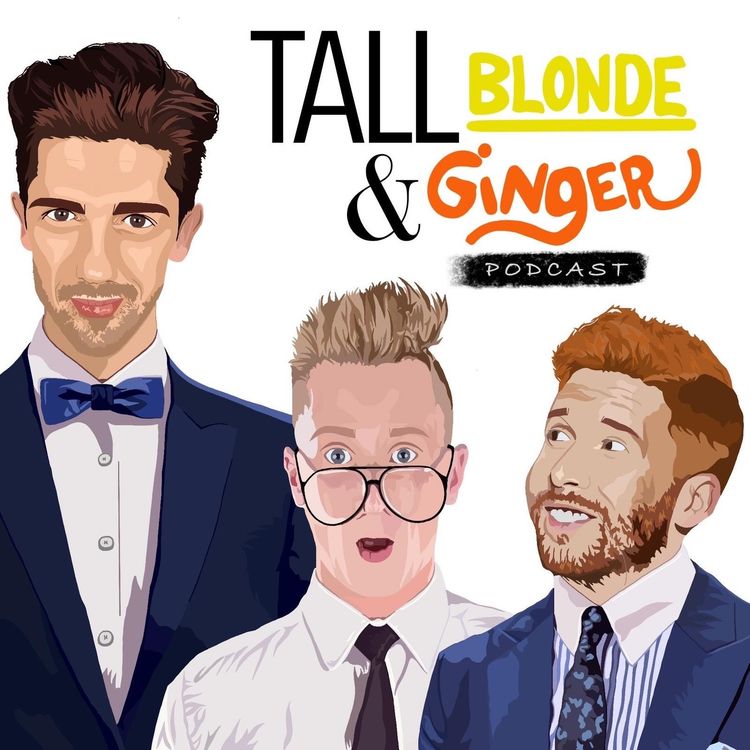 cover art for Tall, Blonde & Ginger - Episode 13