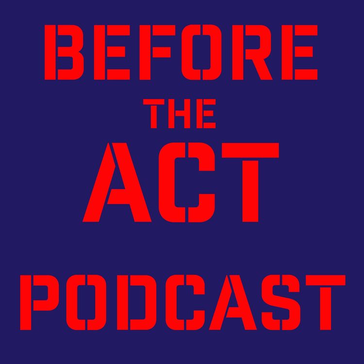 cover art for Before The Act Podcast - Episode 1