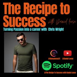 cover art for The Recipe to Success with Daniel Leese