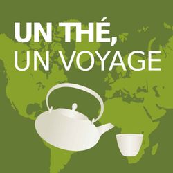 cover art for Un thé, un voyage