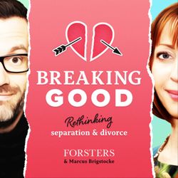 cover art for Breaking Good - Rethinking Separation and Divorce