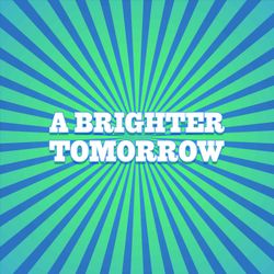 cover art for A Brighter Tomorrow 