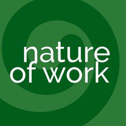 cover art for Nature of Work podcast with Shimrit Janes and Paul Miller 